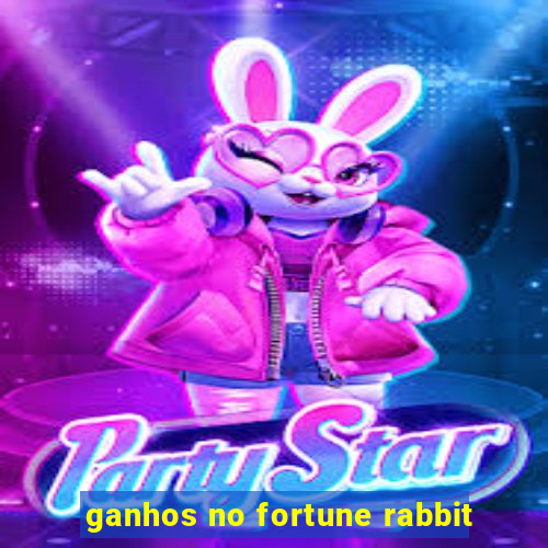 ganhos no fortune rabbit